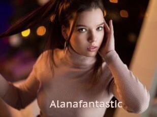 Alanafantastic