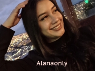 Alanaonly