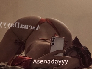 Asenadayyy
