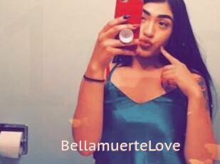 BellamuerteLove