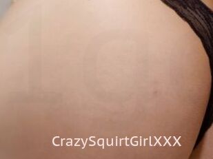 CrazySquirtGirlXXX