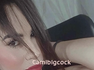 Camibigcock