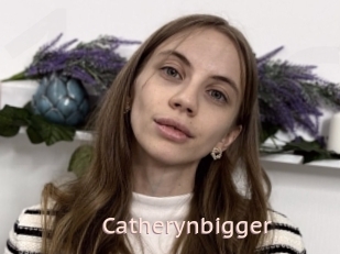 Catherynbigger