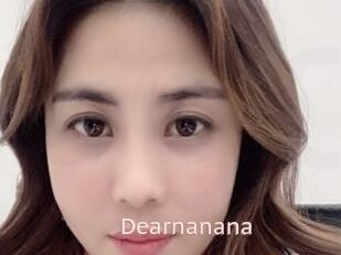 Dearnanana
