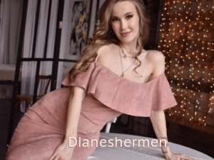 Dianeshermen