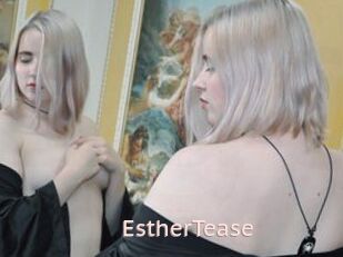 EstherTease