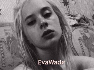 EvaWade