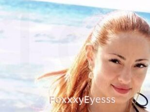 FoxxxyEyesss
