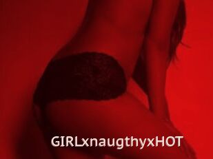 GIRLxnaugthyxHOT