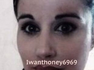 Iwanthoney6969