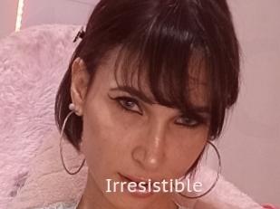 Irresistible