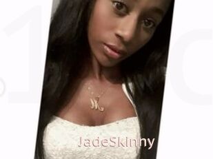 JadeSkinny