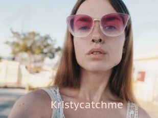 Kristycatchme