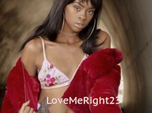 LoveMeRight23