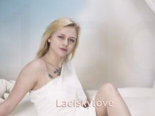 Laciskylove