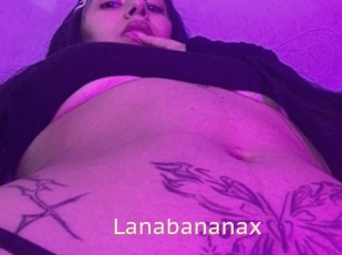 Lanabananax