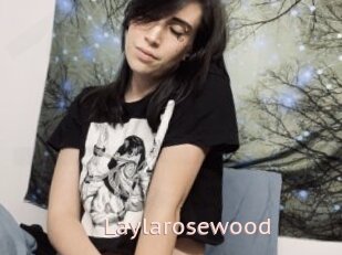 Laylarosewood