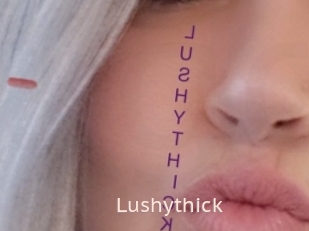 Lushythick