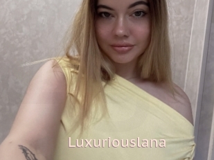 Luxuriouslana