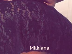 Milkiana