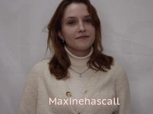 Maxinehascall
