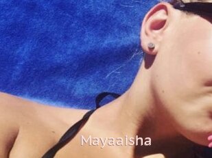 Mayaaisha