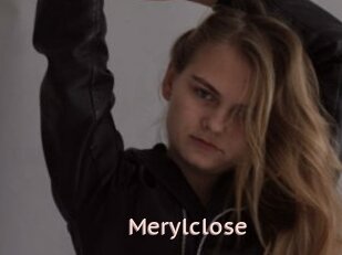 Merylclose