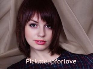 Pickmeupforlove