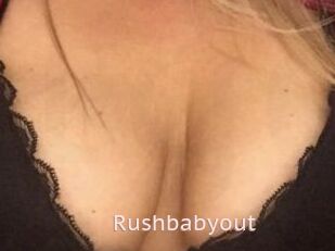 Rushbabyout