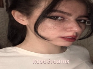 Rosedreams