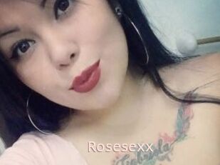 Rosesexx