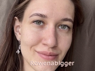 Rowenabigger