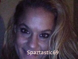 Spaztastic69