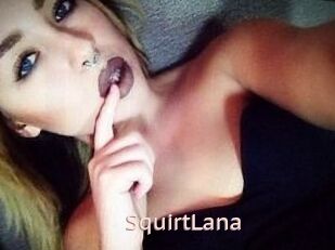 Squirt_Lana