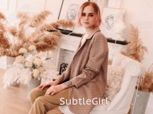 SubtleGirl