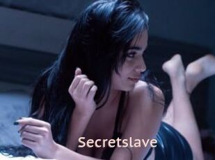 Secretslave