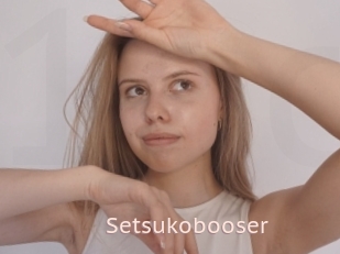 Setsukobooser