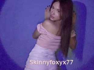 Skinnyfoxyx77