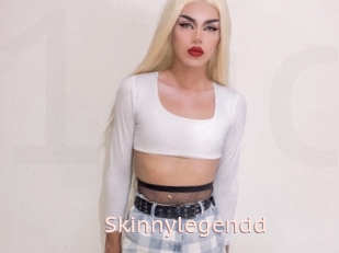 Skinnylegendd