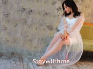 Staywiithme
