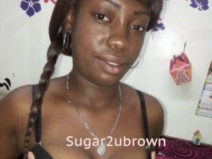 Sugar2ubrown