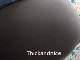 Thickandnice