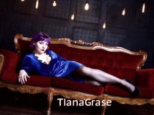 TianaGrase
