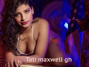 Tati_maxwell_gh