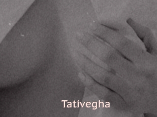 Tativegha