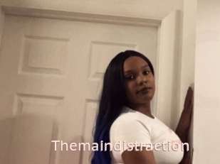Themaindistraction
