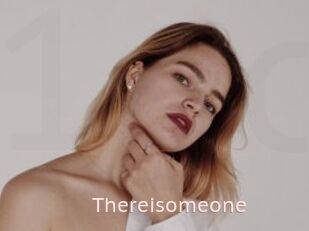 Thereisomeone