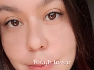 Tough_lovee