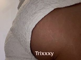 Trixxxy