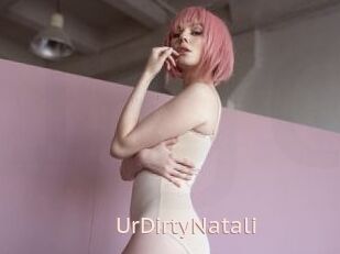 UrDirtyNatali
